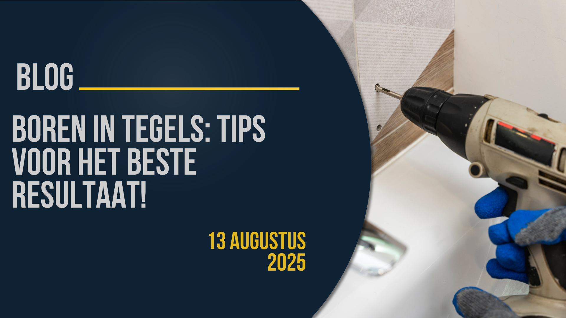 Banner: Boren in tegels tips voor het beste resultaat