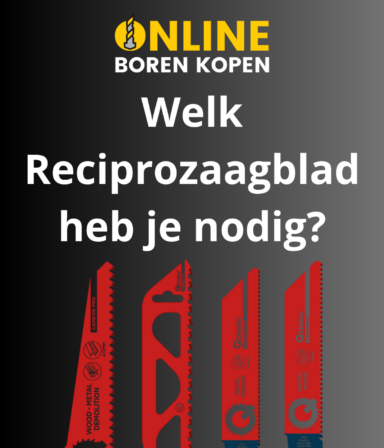 uitgelichte afbeelding blog Welk reciprozaagblad heb je nodig?