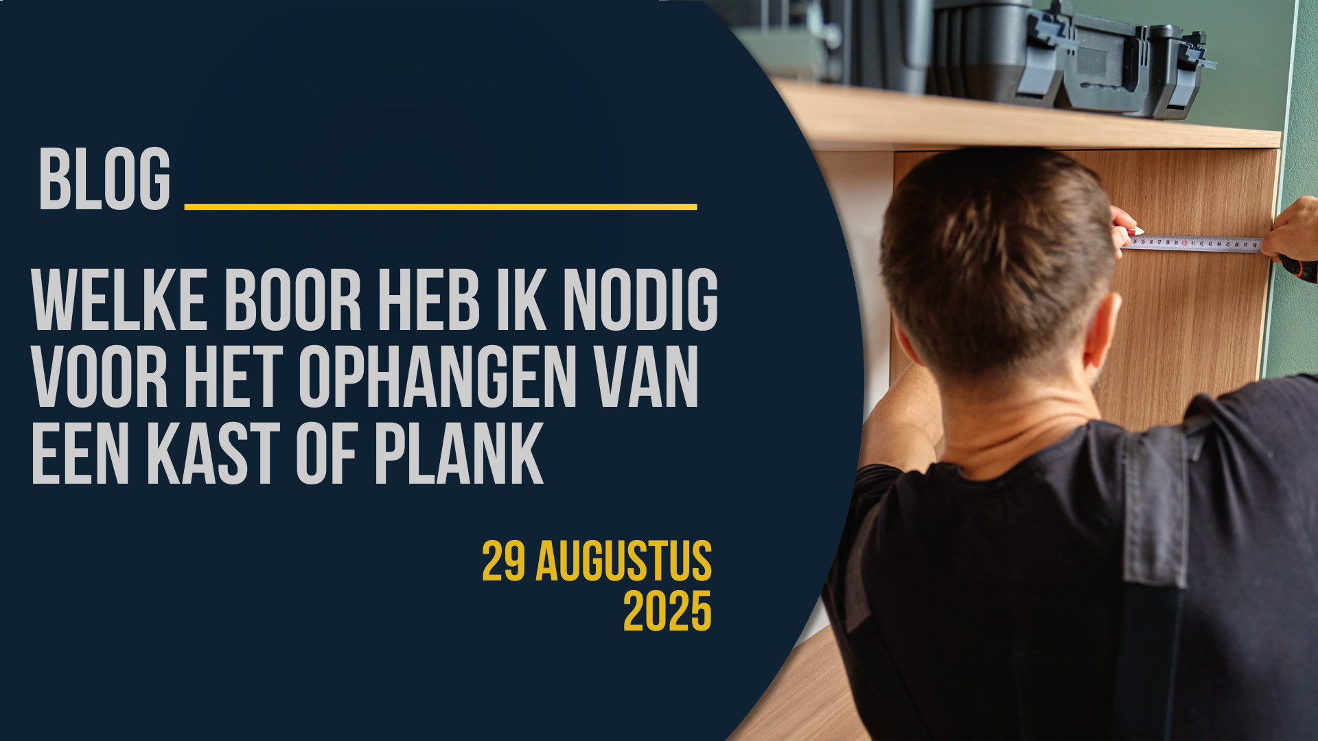 Banner: Welke boor heb ik nodig voor het ophangen van een kast of plank