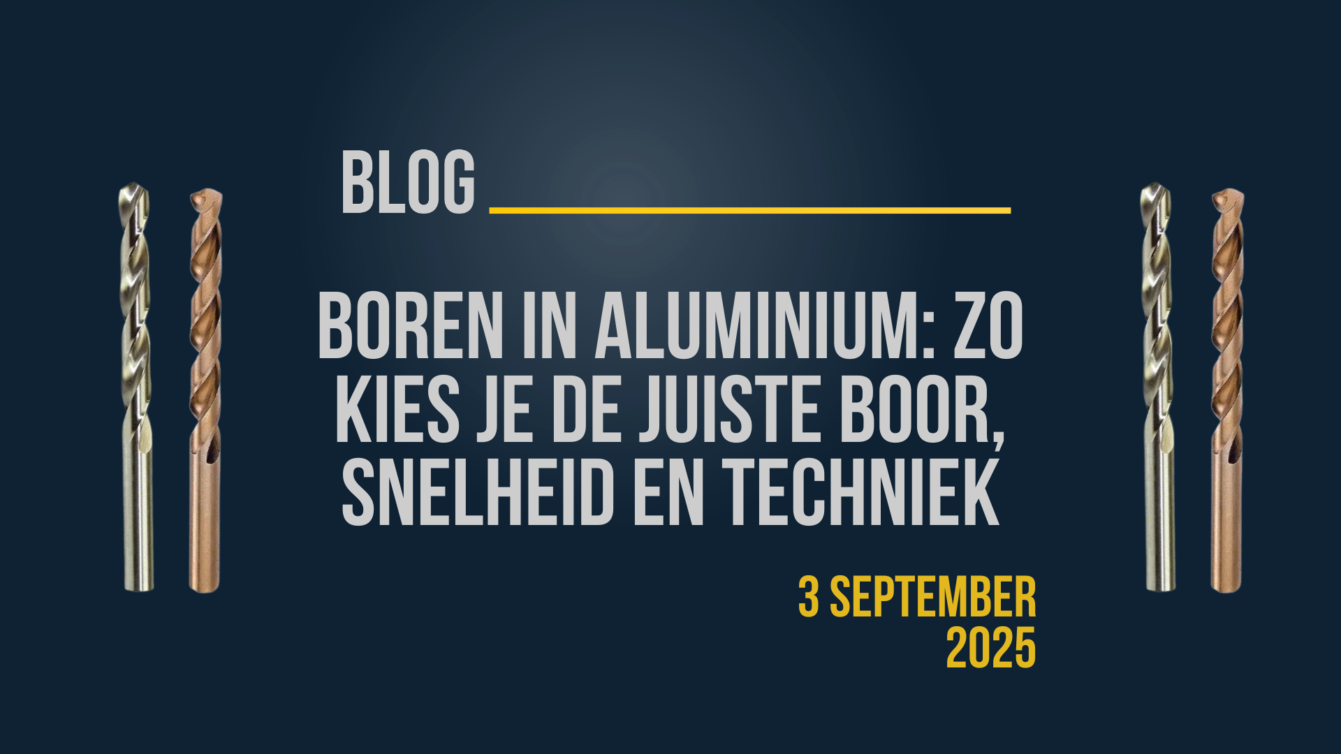 Banner: Boren in aluminium zo kies je de juiste boor, snelheid en techniek